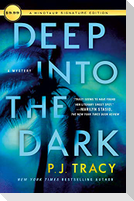 Deep into the Dark