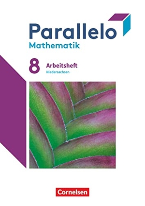Parallelo 8. Schuljahr. Niedersachsen - Arbeitsheft mit Lösungen. Cornelsen Verlag GmbH, 2023.