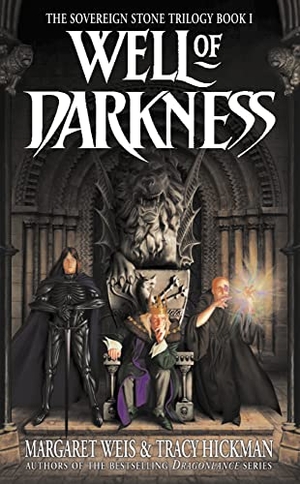 Weis, Margaret / Tracy Hickman. Well of Darkness - The Sovereign Stone Trilogy. HarperCollins, 2001.
