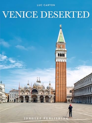 Carton. Venice Deserted. Jonglez Publishing, 2021.