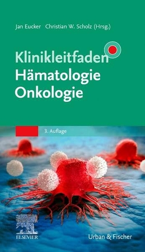 Eucker, Jan / Christian W. Scholz (Hrsg.). Klinikleitfaden Hämatologie Onkologie. Urban & Fischer/Elsevier, 2026.