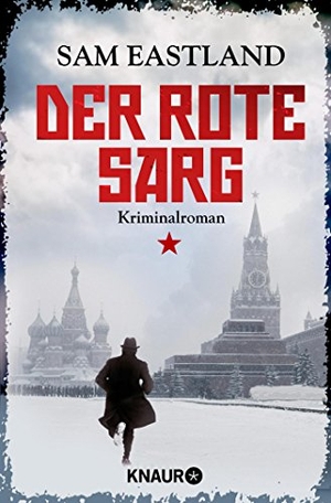 Eastland, Sam. Der rote Sarg. Knaur Taschenbuch, 2013.