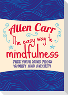 The Easy Way to Mindfulness