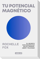 Tu Potencial Magnético / Magnetic, the Life-Changing Power of the Subconscious