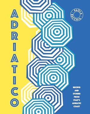 Bacchia, Paola. Adriatico - Recipes and Stories from Italy's Adriatic Coast. Rizzoli International Publications, 2018.