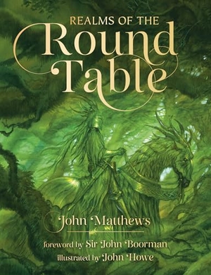 Matthews, John. Realms of the Round Table. HarperCollins Publishers, 2025.