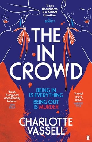 Vassell, Charlotte. The In Crowd - Agatha Christie meets Made in Chelsea in this witty and addictive whodunnit. Faber & Faber, 2024.