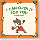 I Can Open It for You