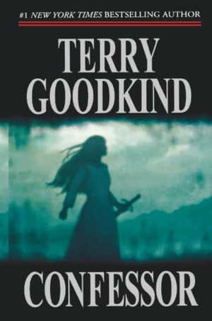 Goodkind, Terry. Confessor. Tor Trade, 2008.