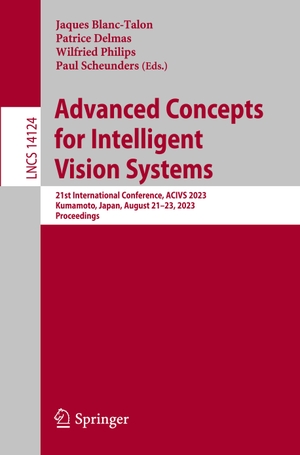 Blanc-Talon, Jaques / Paul Scheunders et al (Hrsg.). Advanced Concepts for Intelligent Vision Systems - 21st International Conference, ACIVS 2023 Kumamoto, Japan, August 21¿23, 2023 Proceedings. Springer Nature Switzerland, 2023.