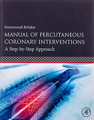 Brilakis, Emmanouil. Manual of Percutaneous Coronary Interventions - A Step-By-Step Approach. Elsevier Science, 2020.