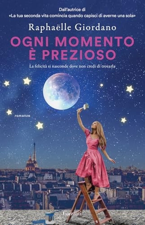 Giordano, Raphaëlle. Ogni momento è prezioso. Garzanti, 2025.