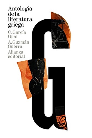 García Gual, Carlos / Antonio García Guzmán. Antología de la literatura griega : siglos VIII a. C.-IV d. C.. Alianza Editorial, 2015.