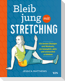 Bleib jung mit Stretching