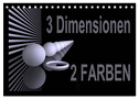 3 Dimensionen - 2 Farben (Tischkalender 2024 DIN A5 quer), CALVENDO Monatskalender