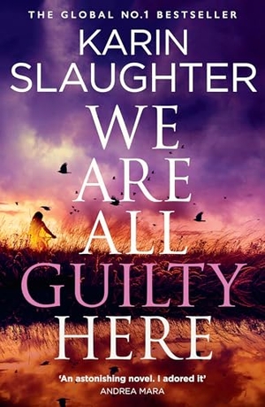 Slaughter, Karin. WE ARE ALL GUILTY HERE EX PB. Harper Collins Publishers - UK Wholesale Acct, 2026.