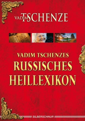 Tschenze, Vadim. Vadim Tschenzes russisches Heillexikon. Silberschnur Verlag Die G, 2011.