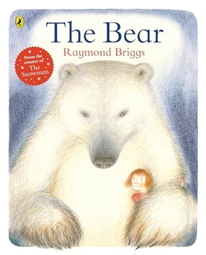 Briggs, Raymond. The Bear. Penguin Random House Children's UK, 2016.
