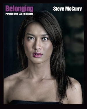Mccurry, Steve. Belonging - Portraits from LGBTQ Thailand. The New Press, 2021.