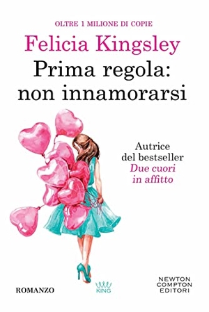 Kingsley, Felicia. Prima regola: non innamorarsi. Newton Compton Editori, 2023.