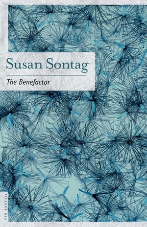 Sontag, Susan. The Benefactor. St. Martins Press-3PL, 2002.