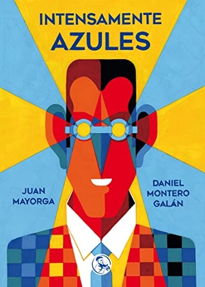 Montero Galán, Daniel / Juan Mayorga. Intensamente azules. Ediciones La Uña Rota, 2017.