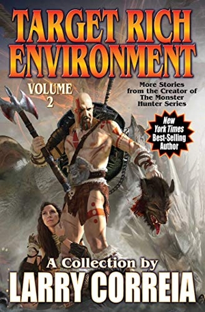 Correia, Larry. Target Rich Environment, Volume 2. Baen, 2019.