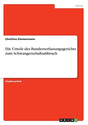 Zimmermann, Christina. Die Urteile des Bundesverfa