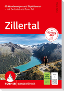 ROTHER Wanderführer Zillertal. 60 Wanderungen und Gipfeltouren - mit Gerlostal und Tuxer Tal