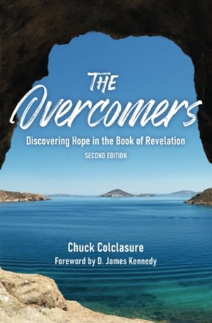 Colclasure, Chuck. The Overcomers - Discovering Hope in the Book of Revelation. Jordan Publishing, 2020.