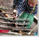 Natürlich draußen