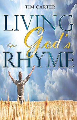 Carter, Tim. Living in God's Rhyme. Lettra Press LLC, 2019.
