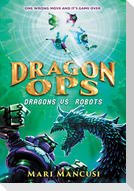 Dragon Ops: Dragons vs. Robots