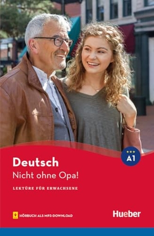 Thoma, Leonhard. Nicht ohne Opa! - Lektüre mit Audios online. Hueber Verlag GmbH, 1980.