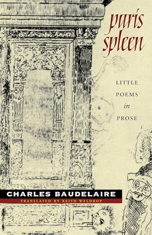 Baudelaire, Charles. Paris Spleen - Little Poems in Prose. Wesleyan University Press, 2020.