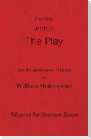 The Play within the Play