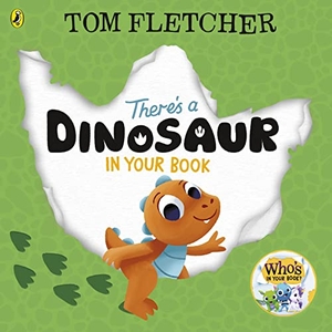 Fletcher, Tom. There's a Dinosaur in Your Book. Penguin Books Ltd (UK), 2023.