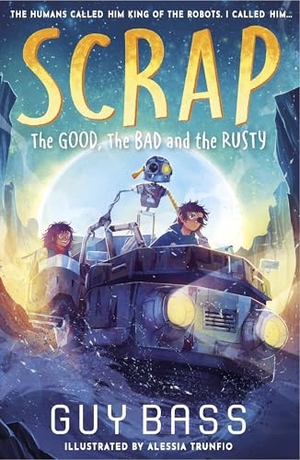 Bass, Guy. SCRAP: The Good, the Bad and the Rusty. Little Tiger Press Group, 2024.