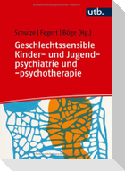 Geschlechtssensible Kinder- und Jugendpsychiatrie und -psychotherapie