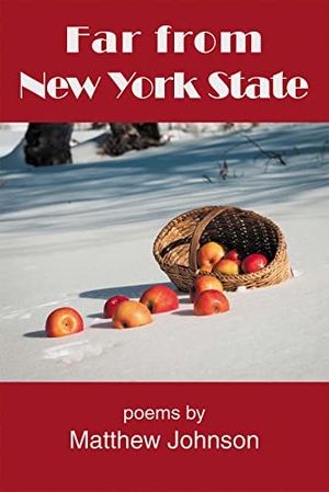 Johnson, Matthew. Far from New York State. NYQ Books, 2023.