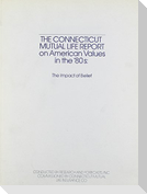 The Connecticut Mutual Life Report on American Values on the '80s