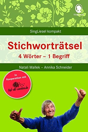 Mallek, Natali / Annika Schneider. Stichworträtsel für Senioren - 4 Wörter - Ein Begriff. Singliesel GmbH, 2019.