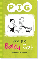 PIG and the Baldy Cat