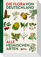 Die Flora von Deutschland. Alle heimischen Arten.