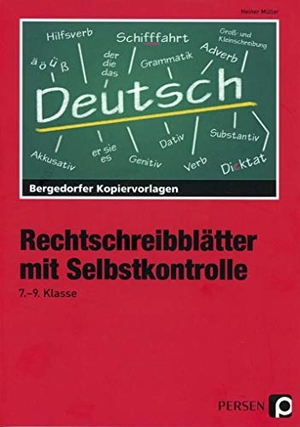 Müller, Heiner. Rechtschreibblätter mit Selbstkontrolle. 7. - 9. Schuljahr. Persen Verlag i.d. AAP, 2018.