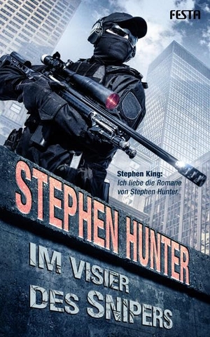 Hunter, Stephen. Im Visier des Snipers. Festa Verlag, 2020.