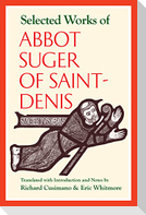 Selected Works of Abbot Suger of Saint-Denis