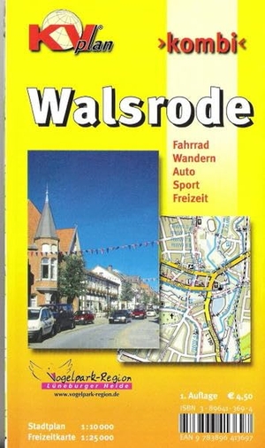 Walsrode, KVplan, Wanderkarte/Stadtplan/Radkarte, 1:25.000 / 1:10.000 - Stadtplan mit Freizeitkarte inkl. Rad- und Wanderwegen. KommunalVerlag Tacken e.K, 2005.