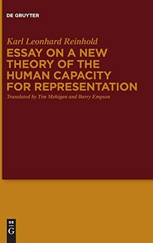 Reinhold, Karl Leonhard. Essay on a New Theory of the Human Capacity for Representation. De Gruyter, 2011.