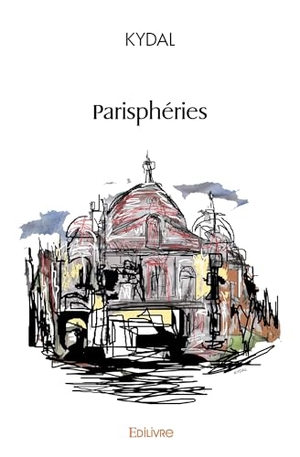 Kydal. Parisphéries. Edilivre, 2025.